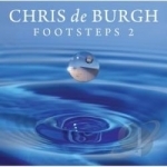 Footsteps 2 by Chris De Burgh