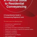 A Practical Guide to Residential Conveyancing