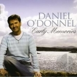 Early Memories by Daniel O&#039;Donnell