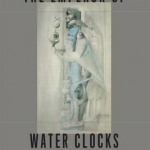 The Emperor of Water Clocks