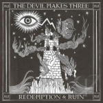 Redemption &amp; Ruin by The Devil Makes Three