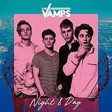 Night &amp; Day by The Vamps
