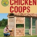How to Build Chicken Coops: Everything You Need to Know