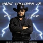 Wild Streak by Hank Williams, Jr