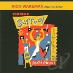 Cirque Surreal by Rick Wakeman Band