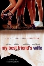 My Best Friend&#039;s Wife (2001)