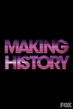 Making History  - Season 1