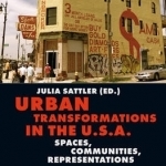 Urban Transformations in the U.S.A.: Spaces, Communities, Representations