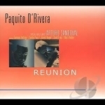 Reunion by Paquito D&#039;Rivera / Arturo Sandoval