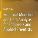 Empirical Modeling and Data Analysis for Engineers and Applied Scientists: 2016