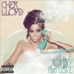 Sorry I&#039;m Late by Cher Lloyd