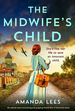 The Midwife&#039;s Child (WW2 Resistance Series #3)