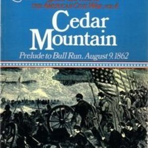 Cedar Mountain: Prelude to Bull Run, August 9, 1862