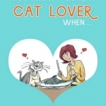 You Know You're a Cat Lover When...
