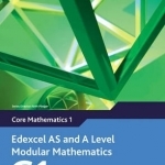 Edexcel AS and A Level Modular Mathematics Core Mathematics 1 C1