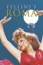 Fellini&#039;s Roma (1972)