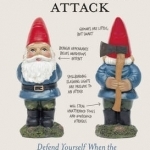 How to Survive a Garden Gnome Attack