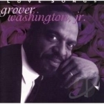 Love Songs by Grover Washington, Jr