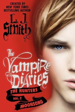 Moonsong (The Vampire Diaries: The Hunters #2) 