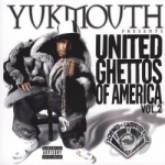 United Ghettos of America, Vol. 2 by Yukmouth