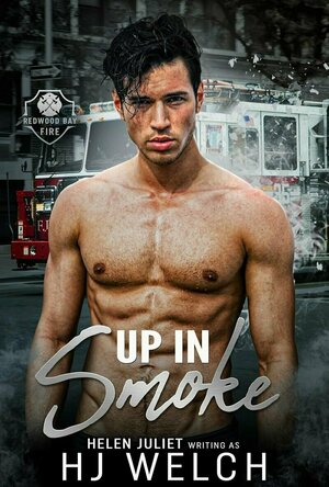 Up In Smoke (Redwood Bay Fire #4)