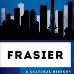 Frasier: A Cultural History