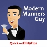 Modern Manners Guy Quick and Dirty Tips for a More Polite Life