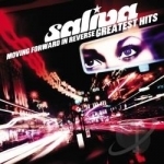 Moving Forward in Reverse: Greatest Hits by Saliva
