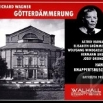 Wagner: Gotterdammerung (Bayreuth, 1957) by Nilsson / Uhde / Varnay / Wagner / Windgassen