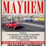 Match Race Mayhem: Drag Racing&#039;s Grudges, Rivalries and Big Money Showdowns
