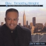 Live in New York by Rev Timothy Wright