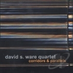 Corridors &amp; Parallels by David S Ware Quartet / David S Ware