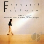 Une Presence by Francois Feldman