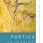 Poetics of Dance: Body, Image, and Space in the Historical Avant-Gardes
