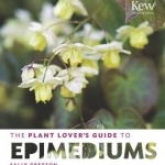 The Plant Lover's Guide to Epimediums