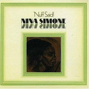 Nuff&#039; Said! by Nina Simone