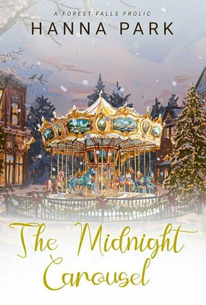 The Midnight Carousel (A Forest Falls Frolic #2)
