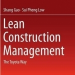 Lean Construction Management: The Toyota Way