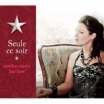 Seule Ce Soir by Emilie Claire Barlow