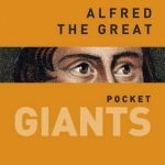 Alfred the Great: Pocket Giants