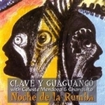 Noche de la Rumba by Clave Y Guaguanco