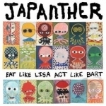 Eat Like Lisa, Act Like Bart by Japanther