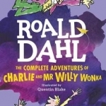 The Complete Adventures of Charlie and Mr Willy Wonka