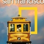 National Geographic Traveler: San Francisco, 4th Edition