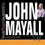 Live from Austin TX by John Mayall