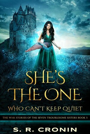 She&#039;s the One Who Can&#039;t Keep Quiet (War Stories of the Seven Troublesome Sisters #5)