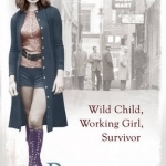 Runaway: Wild Child, Working Girl, Survivor