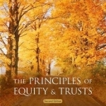 The Principles of Equity &amp; Trusts
