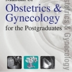 Manual of Obstetrics &amp; Gynecology for the Postgraduates