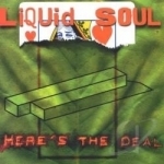 Here&#039;s the Deal by Liquid Soul